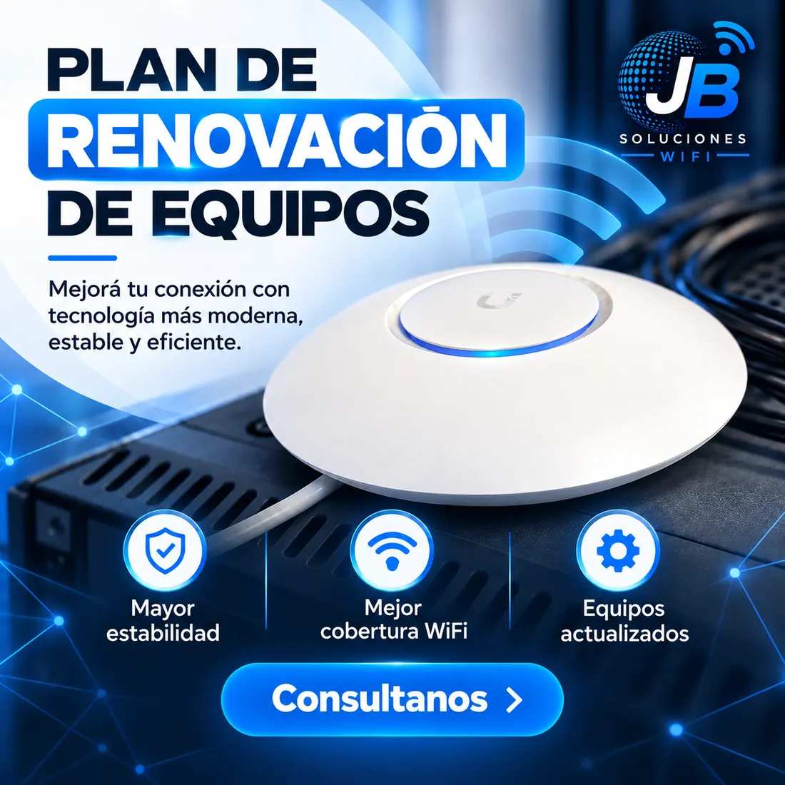Folleto: plan de renovación de equipos. Mayor estabilidad, mejor cobertura WiFi y equipos actualizados.